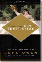 Overcoming Sin and Temptation by John Owen