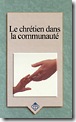Le chrétien dans la communauté